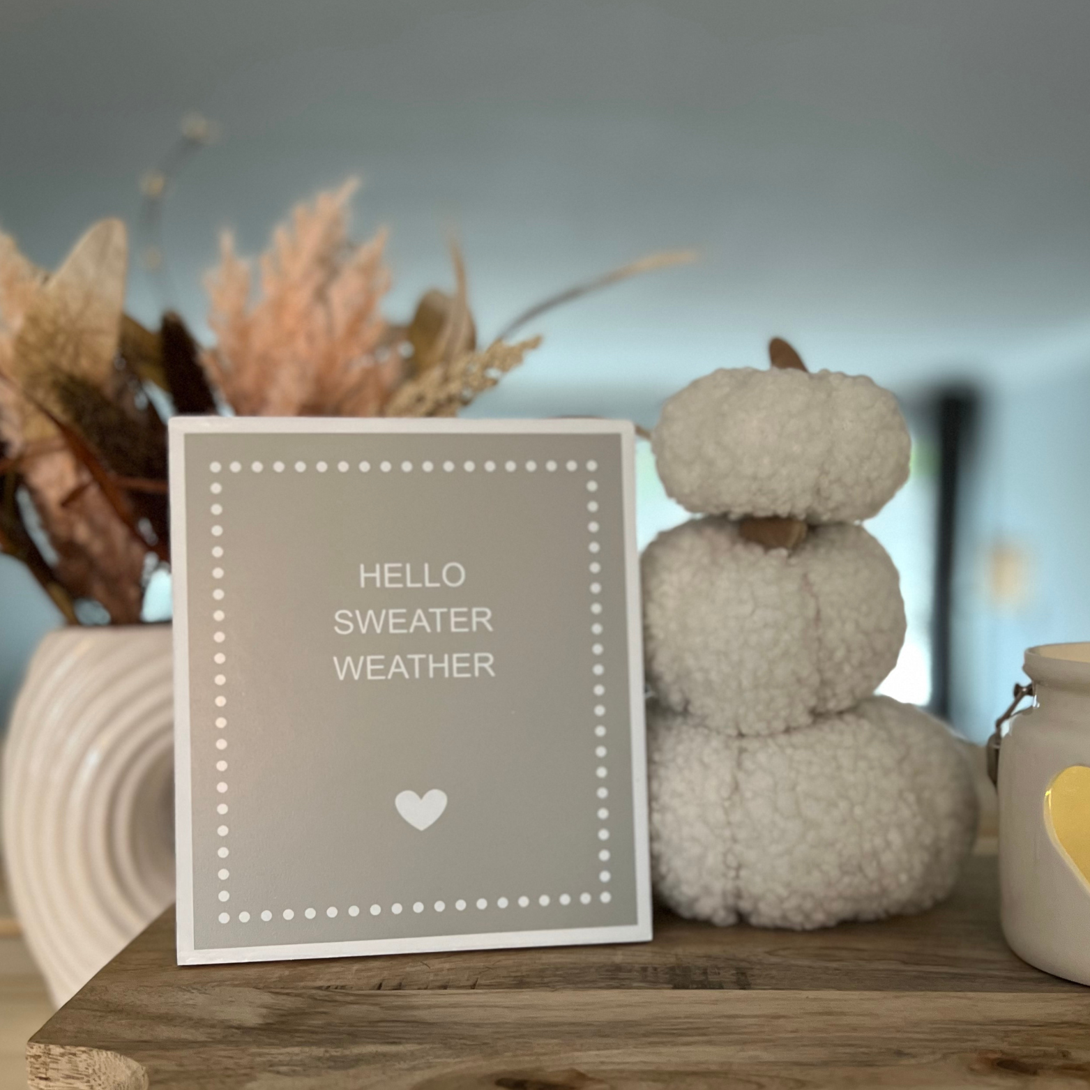 hello sweater weather plaque hanging