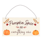 pumpkin spice and everything nice sign